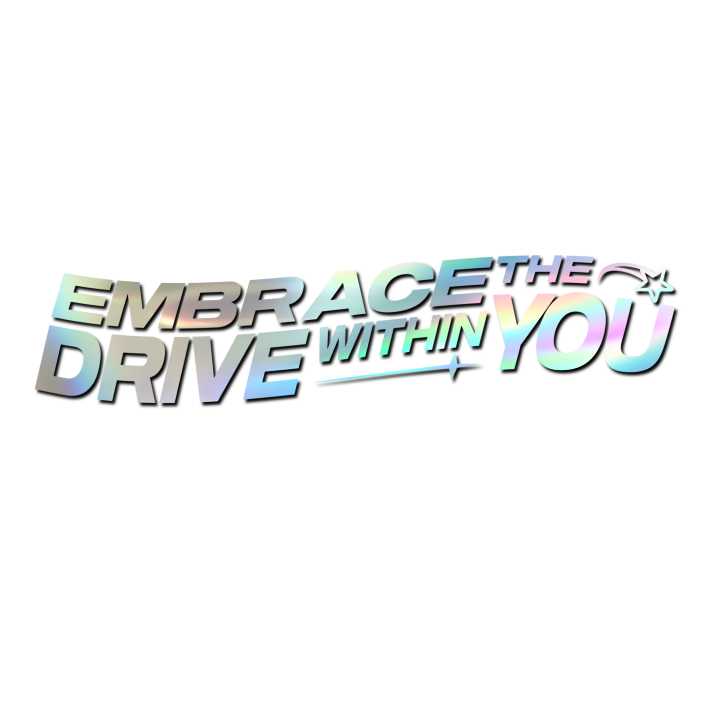 Embrace the Drive Decal
