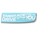 Embrace the Drive Decal
