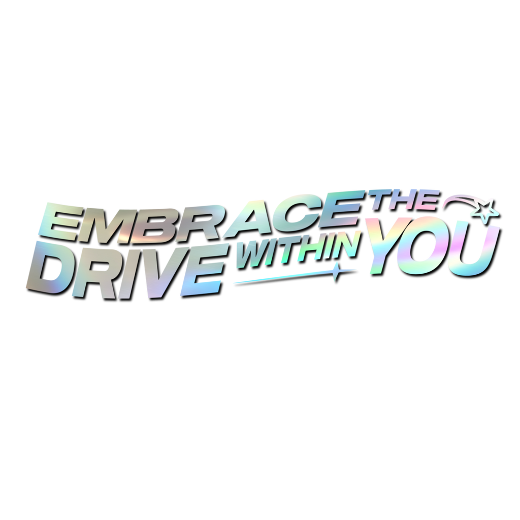 Embrace the Drive Decal