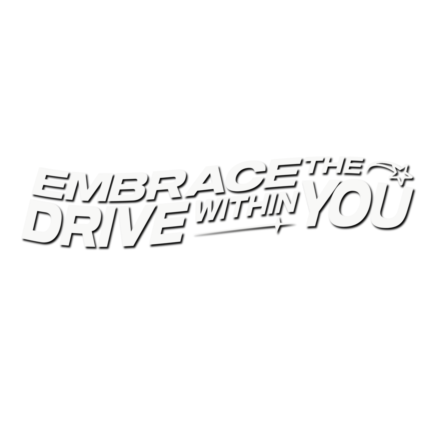 Embrace the Drive Decal