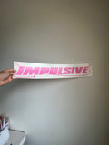 Impulsive Windshield Banner