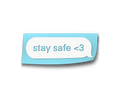 Stay Safe Text Decal